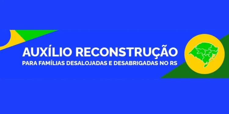 Governo Federal inaugura site para acesso ao auxílio reconstrução! Confira