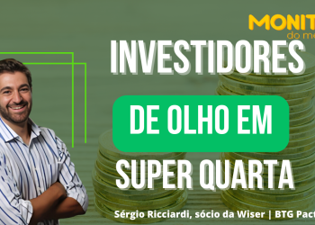 Com Bolsa em alta, mercado volta olhares para "super quarta"